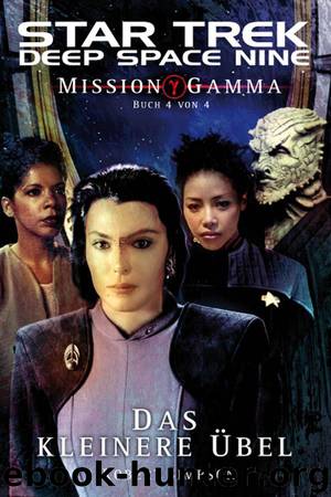 Star Trek - Deep Space NineBd. 8: Mission Gamma IV - Das kleinere Übel by Robert Simpson