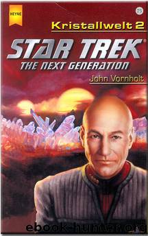 Star Trek - the next Generation: Kristallwelt 2 by John Vornholt