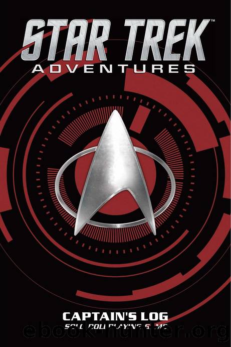 Star Trek Adventures  Captain's Log Solo Roleplaying Game by Modiphius Entertainment by Unknown