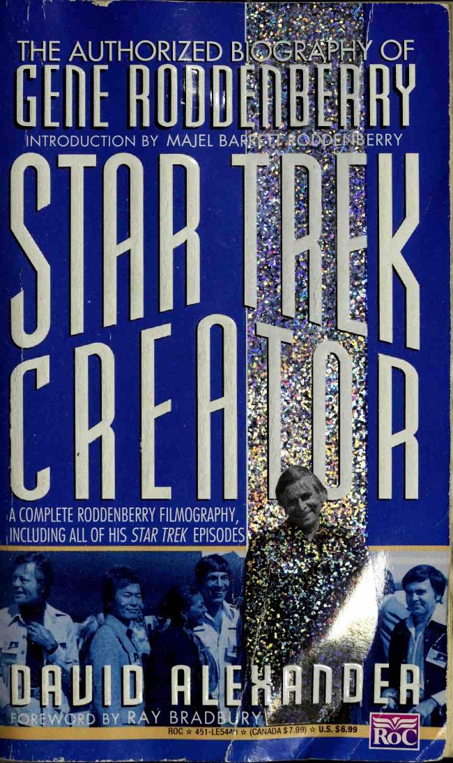 Star Trek Creator: The Authorized Biography of Gene Roddenberry by Alexander David