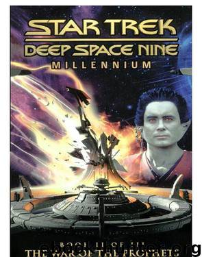 Star Trek DS9 - Millenium 2, The War of the Prophets by Judith Reeves-stevens & Garfield Reeves-stevens
