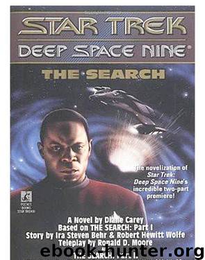 Star Trek DS9 - The Search by Diane Carey & Ira S. Behr & Robert H. Wolfe & Ronald D. Moore