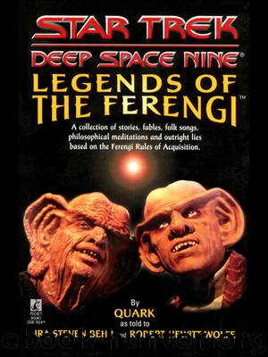 Star Trek Deep Space Nine: Lengends of the Ferengi by Ira Steven Behr; Robert Hewitt Wolfe