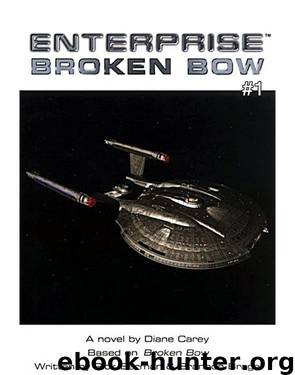 Star Trek ENT - 01 Broken Bow by Diane Carey & Rick Berman