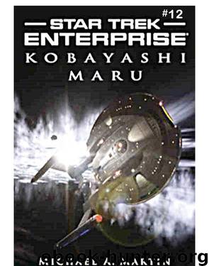 Star Trek ENT - 12 Kobayashi Maru by Michael A. Martin & Andy Mangels