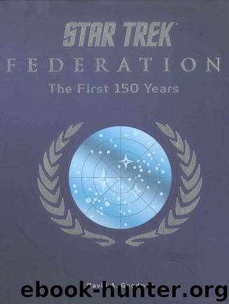 Star Trek Federation: The First 150 Years by David A. Goodman
