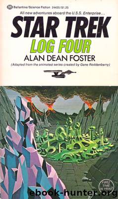 Star Trek Log Four by Alan Dean Foster
