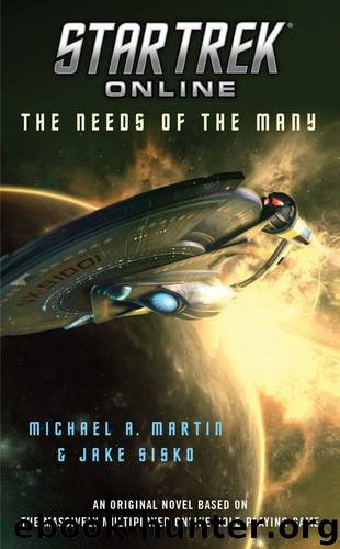 Star Trek Online: The Needs of the Many by Michael A. Martin
