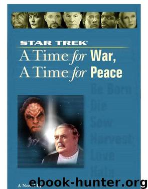 Star Trek TNG - 100, 9 Time for War, A Time for Peace by Keith R. A. Decandido