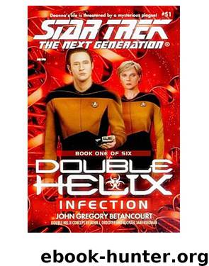 Star Trek TNG - 51 Double Helix 1, Infection by John Gregory Betancourt