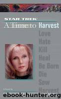 Star Trek TNG - A Time to Harvest by Dayton Ward