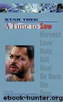 Star Trek TNG - A Time to Sow by Dayton Ward & Kevin Dilmore