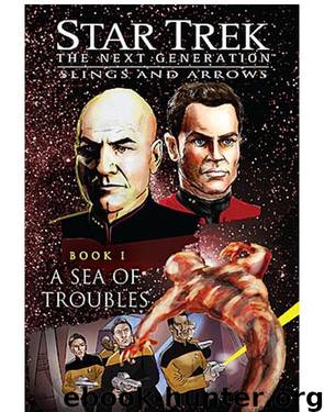 Star Trek TNG - Slings and Arrows 1, A Sea of Troubless by CHRISTINA F. YORK
