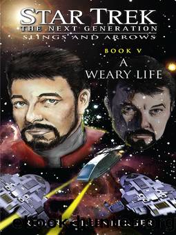 Star Trek TNG Slings and Arrows - 05 - A Weary Life by Star Trek