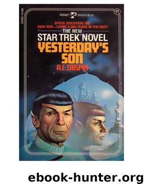 Star Trek TOS - 011 The Yesterday Saga 1, Yesterday's Son by A. C. Crispin