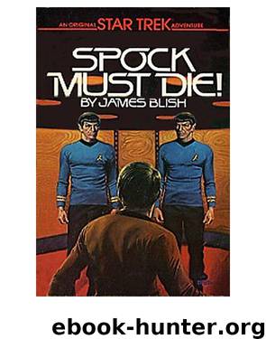 Star Trek TOS - Spock Must Die by James Blish