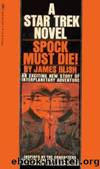 Star Trek TOS Bantam Novels - 01 - Spock Must Die by Star Trek