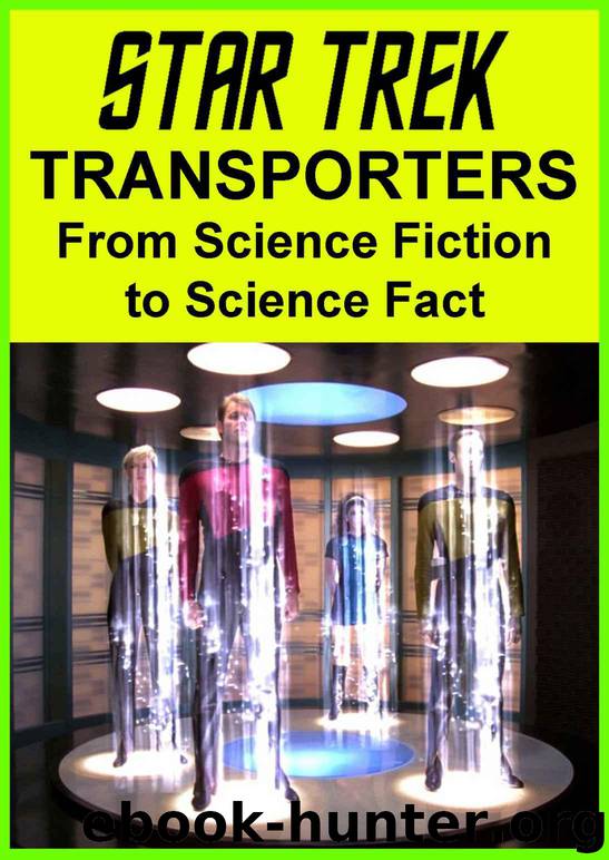 Star Trek Transporters From Science Fiction to Science Fact by Greener Zoe