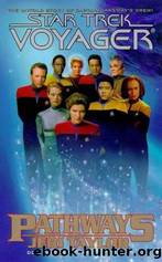 Star Trek Voyager - 19 - Pathways by Star Trek