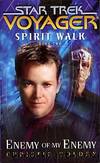 Star Trek Voyager: Spirit Walk #2: Enemy of My Enemy by Christie Golden
