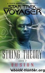 Star Trek Voyager: String Theory #2: Fusion by Kirsten Beyer