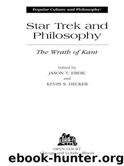 Star Trek and Philosophy: The Wrath of Kant by Jason T. Eberl