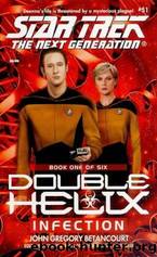 Star Trek the Next Generation #51: Double Helix #1: Infection by John Gregory Betancourt
