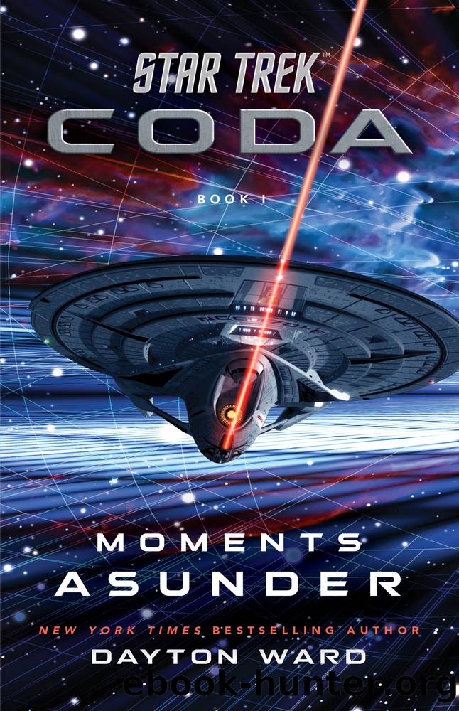 Star Trek: Coda: Book 1: Moments Asunder by Dayton Ward
