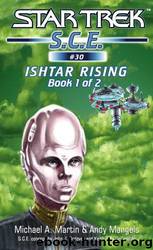 Star Trek: Corp of Engineers - 030 - Ishtar Rising - Book 1 by Michael A. Martin;Andy Mangels