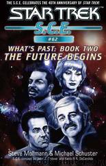 Star Trek: Corp of Engineers - 062 - What's Past 2 - The Future Begins by Michael Schuster;Steve Mollman