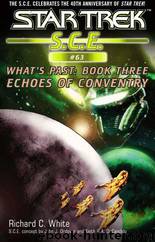 Star Trek: Corp of Engineers - 063 - What's Past 3 - Echoes of Coventry by Richard C. White