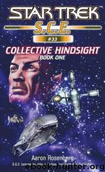 Star Trek: Corps of Engineers: Collective Hindsight: Book 1 by Aaron Rosenberg