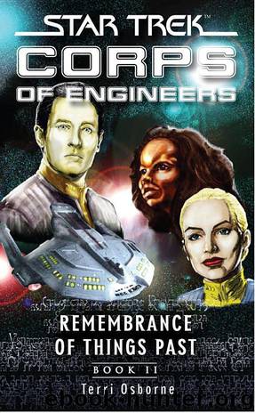 Star Trek: Corps of Engineers: Remembrance of Things Past: Book 2 by Terri Osborne