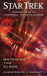 Star Trek: DTI: Watching the Clock by Christopher L. Bennett