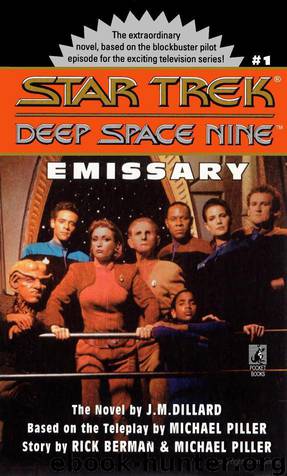 Star Trek: Deep Space Nine - 001 - Emissary by J. M. Dillard & Michael Piller & Rick Berman