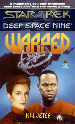 Star Trek: Deep Space Nine - 011 - Warped by K. W. Jeter