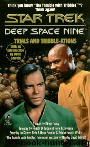 Star Trek: Deep Space Nine - 022 - Trials and Tribble-ations by David Gerrold & Diane Carey & Ronald D. Moore & Rene E'chevarria & Ira S. Behr