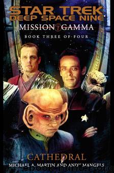 Star Trek: Deep Space Nine - 042 - Mission Gamma 3 - Cathedral by Michael A. Martin & Andy Mangels