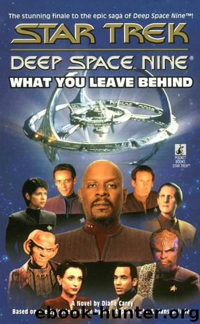 Star Trek: Deep Space Nine: What You Leave Behind by Diane Carey & Ira S. Behr & Hans Beimler