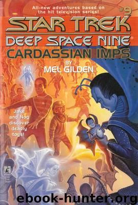 Star Trek: Deep Space Nine: Young Adult Books #9: Cardassian Imps by Mel Gilden