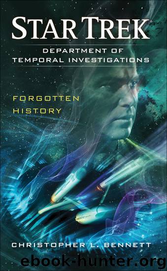 Star Trek: Department of Temporal Investigations - 02 - Forgotten History by Christopher L. Bennett
