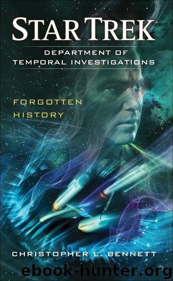 Star Trek: Department of Temporal Investigations: Forgotten History by Christopher L. Bennett