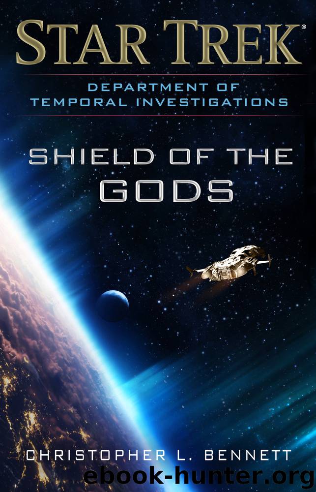 Star Trek: Department of Temporal Investigations: Shield of the Gods by Christopher L. Bennett
