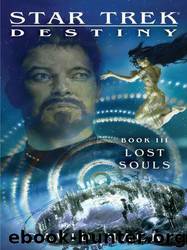 Star Trek: Destiny - 3 - Lost Souls by David Mack