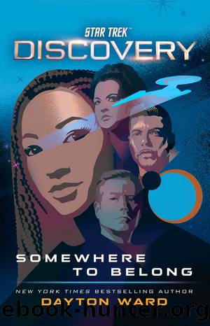 Star Trek: Discovery: Somewhere to Belong by Dayton Ward