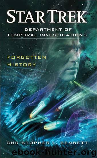 Star Trek: Dti: Forgotten History by Christopher L. Bennett