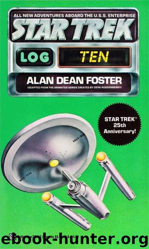 Star Trek: Log Ten by Alan Dean Foster