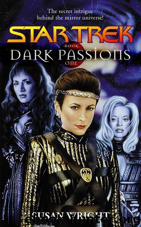 Star Trek: Mirror Universe: Dark Passions: Book One by Susan Wright