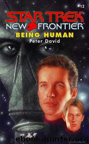 Star Trek: New Frontier - 012 - Being Human by Peter David