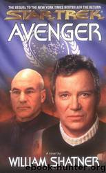 Star Trek: Shatnerverse: Avenger by William Shatner & Judith Reeves-Stevens & Garfield Reeves-Stevens